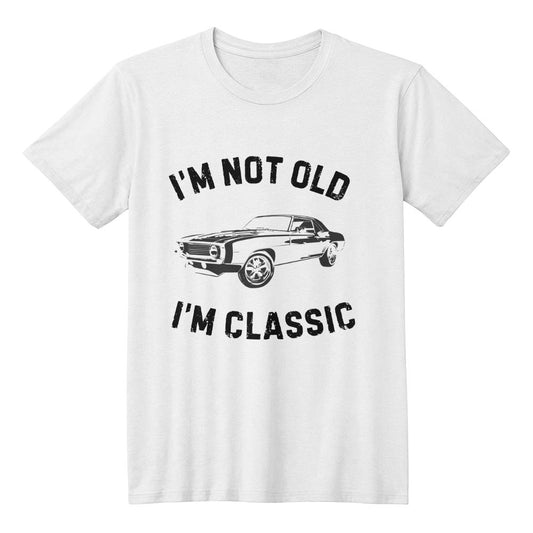 I'm Not Old I'm Classic Funny Car Graphic - Mens & Womens T-Shirt